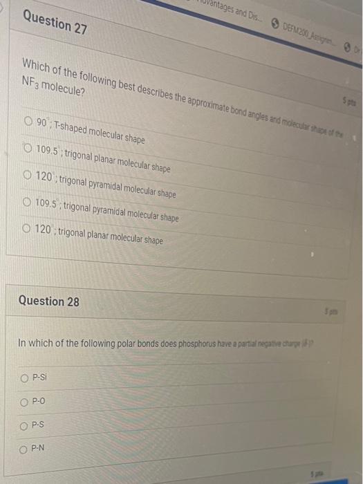 Question 27 Which Of The Following Best Describes The Approximate Bond Angles And Molecular Shape Of The Nf3 Molecule O 1