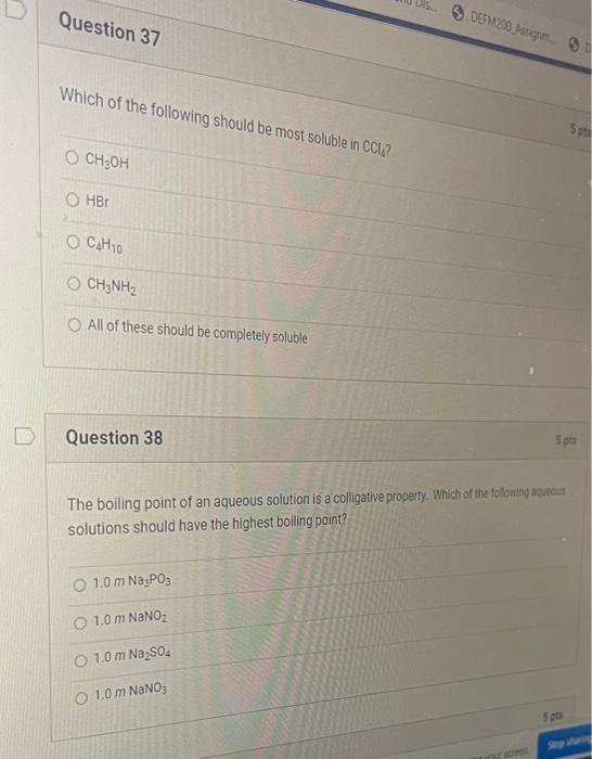 Question 37 Which Of The Following Should Be Most Soluble In Ccl O Ch Oh Hbr O C4h10 Ch3nh O All Of These Should Be C 1