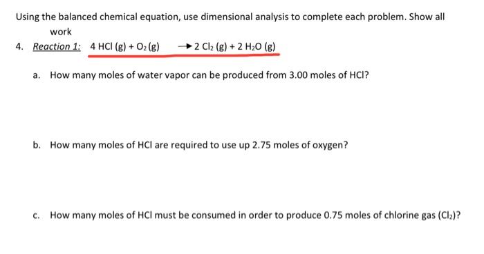 Using The Balanced Chemical Equation Use Dimensional Analysis To Complete Each Problem Show All Work 4 Reaction 1 4 1