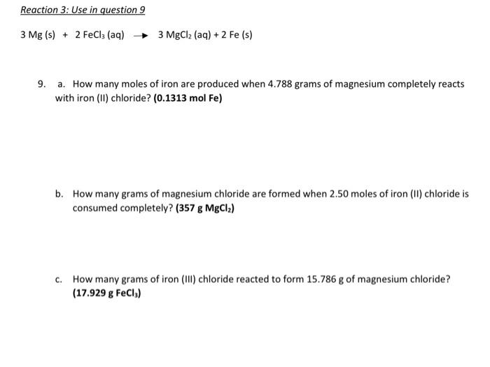 Reaction 3 Use In Question 9 3 Mg S 2 Fecl3 Aq 3 Mgcl Aq 2 Fe S 9 A How Many Moles Of Iron Are Produced W 1