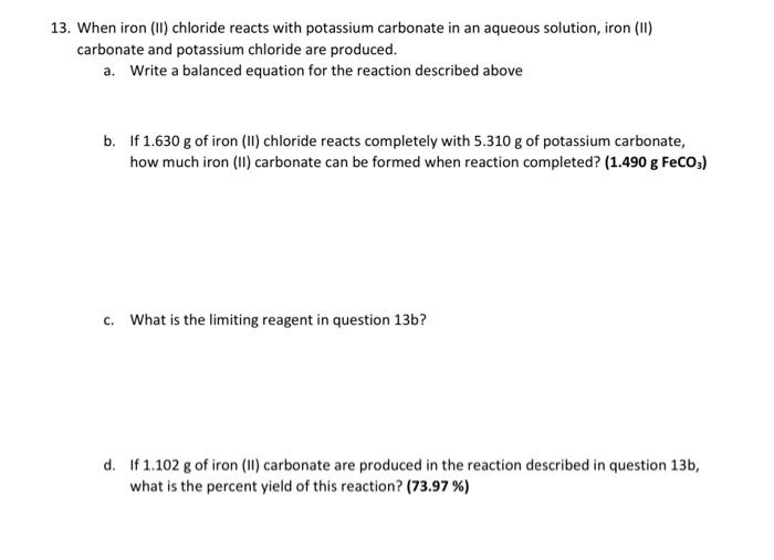 13 When Iron Ii Chloride Reacts With Potassium Carbonate In An Aqueous Solution Iron Ii Carbonate And Potassium Ch 1
