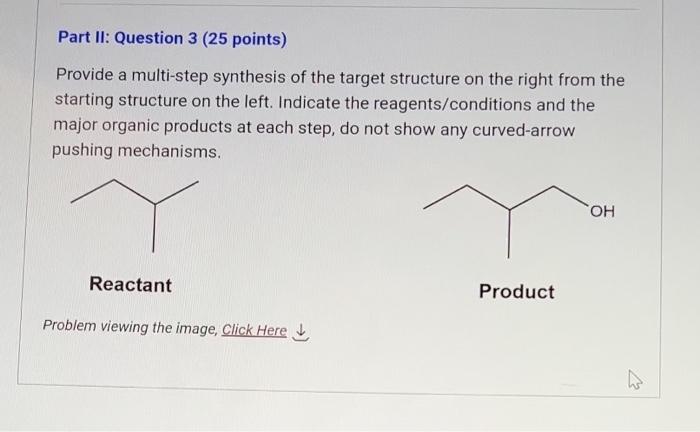 Part Ii Question 3 25 Points Provide A Multi Step Synthesis Of The Target Structure On The Right From The Starting St 1