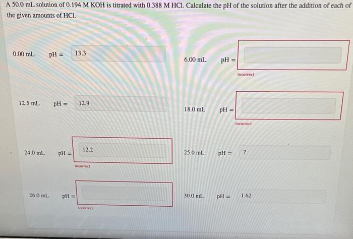 A 50 0 Ml Solution Of 0 194 M Koh Is Titrated With 0 388 M Hcl Calculate The Ph Of The Solution After The Addition Of E 1