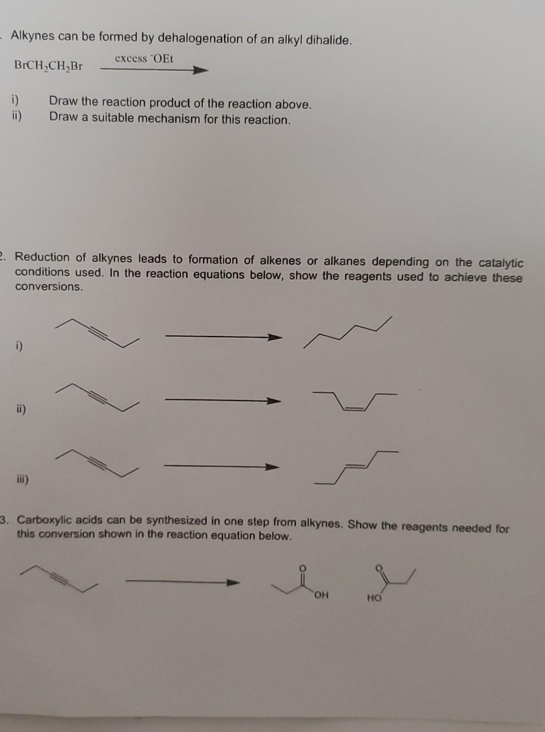 Alkynes Can Be Formed By Dehalogenation Of An Alkyl Dihalide Excess Oet Brch Ch Br I Ii 2 Reduction Of Alkynes Leads 1