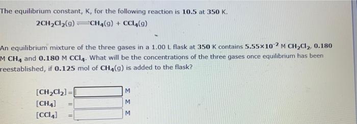 The Equilibrium Constant K For The Following Reaction Is 1 29x102 At 600 K Cocl G Co G Cl G An Equilibrium Mix 2