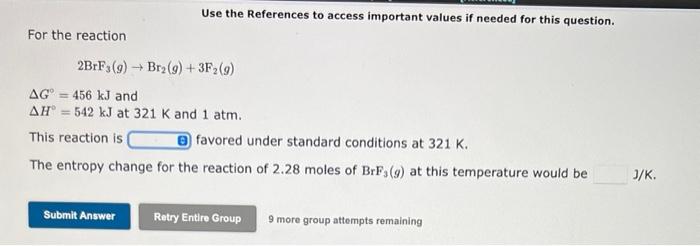 For The Reaction Use The References To Access Important Values If Needed For This Question 2brf3 9 Br G 3f2 9 1