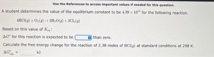 Use The References To Access Important Values If Needed For This Question A Student Determines The Value Of The Equilib 1