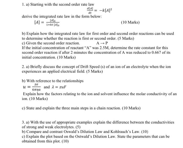 1 A Starting With The Second Order Rate Law D A Dt Derive The Integrated Rate Law In The Form Below A A O 1 Kt 2