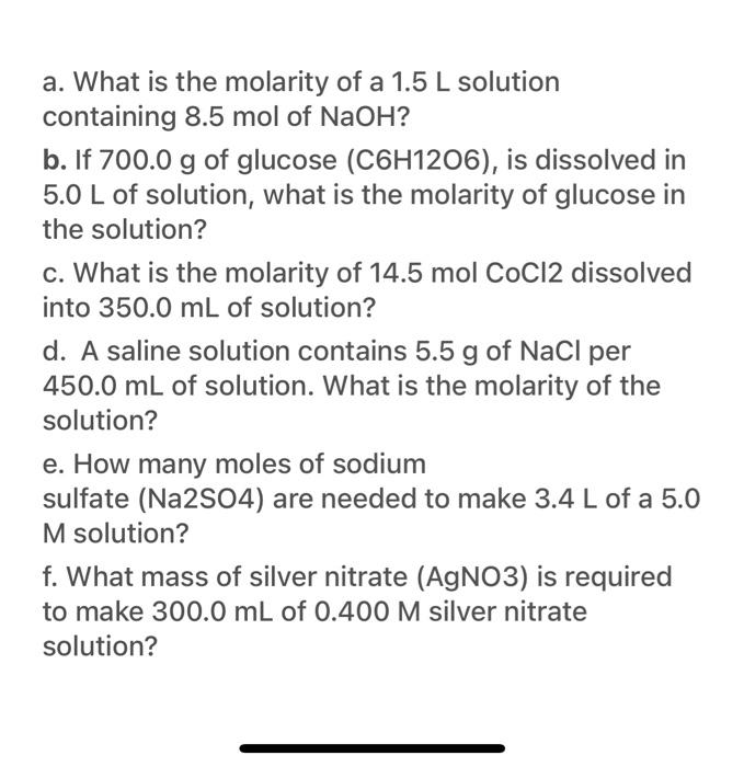 A What Is The Molarity Of A 1 5 L Solution Containing 8 5 Mol Of Naoh B If 700 0 G Of Glucose C6h1206 Is Dissolved 1