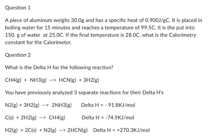 Question 1 A Piece Of Aluminum Weighs 30 0g And Has A Specific Heat Of 0 900j Gc It Is Placed In Boiling Water For 15 M 1