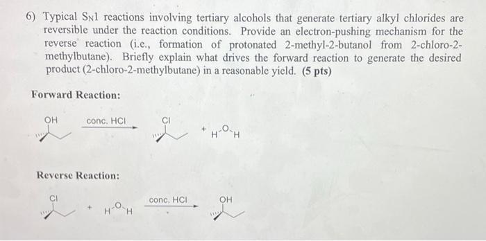 6 Typical Snl Reactions Involving Tertiary Alcohols That Generate Tertiary Alkyl Chlorides Are Reversible Under The Rea 1