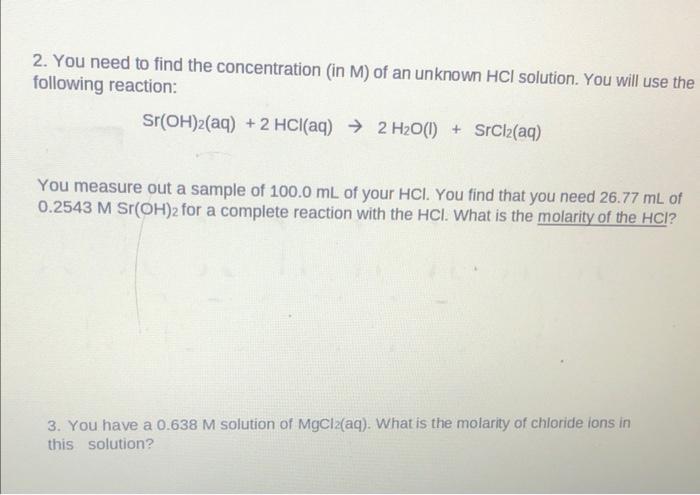 2 You Need To Find The Concentration In M Of An Unknown Hci Solution You Will Use The Following Reaction Sr Oh 2 Aq 1