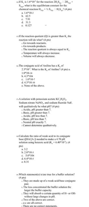 If K Is 1 6 10 For The Reaction 2hs2h Sa What Is The Equilibrium Constant For The Chemical Reaction H Shs 4 Pts A 1