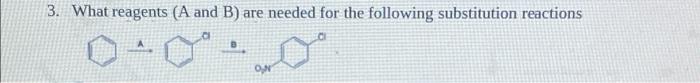 3 What Reagents A And B Are Needed For The Following Substitution Reactions On 1