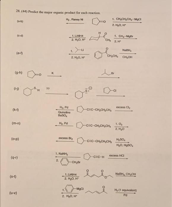 28 44 Predict The Major Organic Product For Each Reaction H Raney Ni A B C D E F G H 1 K 1 M N O P 1