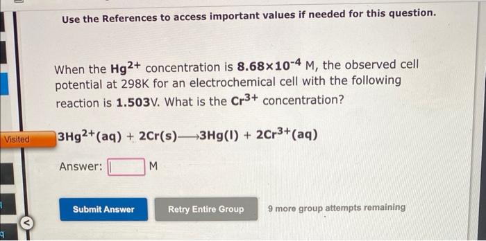 Use The References To Access Important Values If Needed For This Question When The Hg2 Concentration Is 6 08x10 4 M T 2