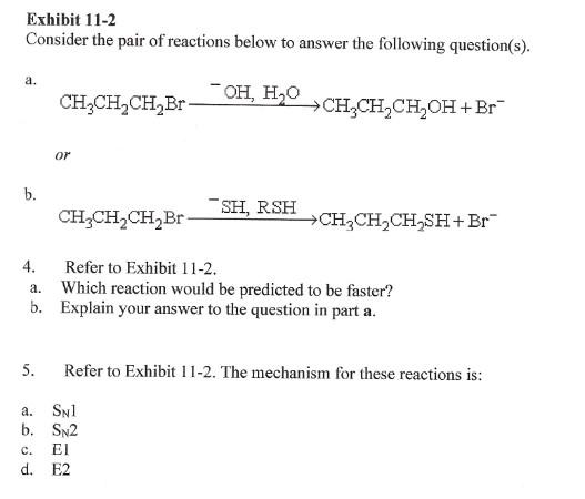 Exhibit 11 2 Consider The Pair Of Reactions Below To Answer The Following Question S Oh H O A B 4 Ch Ch Ch Br 5 O 1