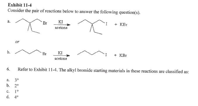 Exhibit 11 4 Consider The Pair Of Reactions Below To Answer The Following Question S X A B 6 Or A 3 B 2 1 Br C 1