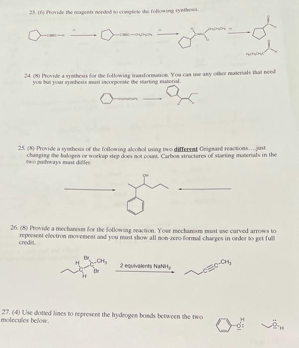 23 6 Provide The Reagents Needed To Complete The Following Synthesis Cc C100 24 8 Provide A Synthesis For The Fo 1