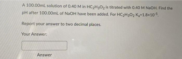 Calculate The Ph Of 100 00ml Of 0 15 M Hf Solution After 110 00 Ml Of Koh 0 15 M Have Been Added Ka Hf 6 6x10 4 Repor 2