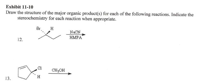 Exhibit 11 10 Draw The Structure Of The Major Organic Product S For Each Of The Following Reactions Indicate The Stere 1