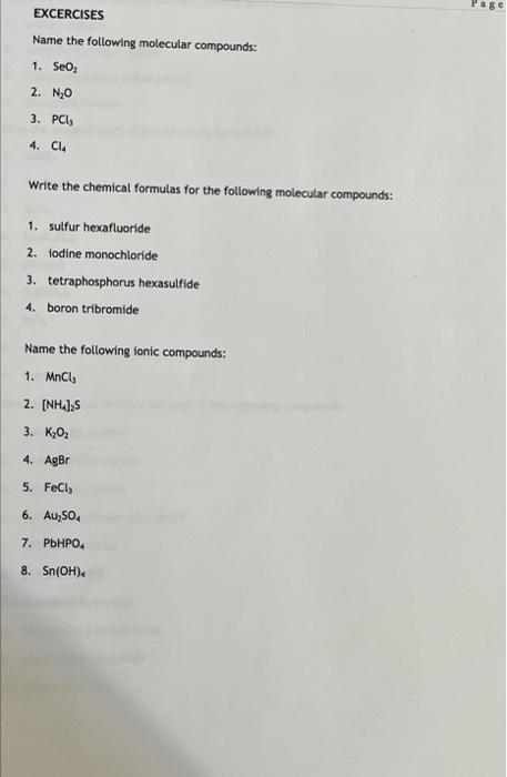 Excercises Name The Following Molecular Compounds 1 Seo 2 N 0 3 Pcl 4 Cla Write The Chemical Formulas For The Fol 1