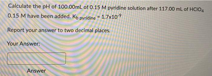 A 100 00ml Solution Of 0 40 M In Nh3 Is Titrated With 0 40 M Hcio4 Find The Ph After 100 00ml Of Hcio4 Have Been Added 2