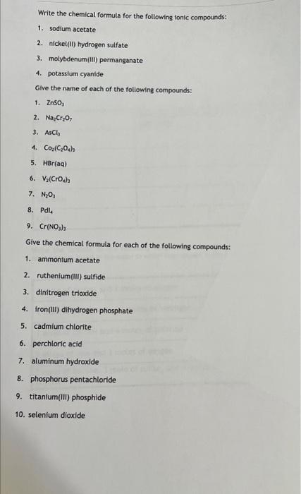 Write The Chemical Formula For The Following Ionic Compounds 1 Sodium Acetate 2 Nickel Ii Hydrogen Sulfate 3 Molybd 1
