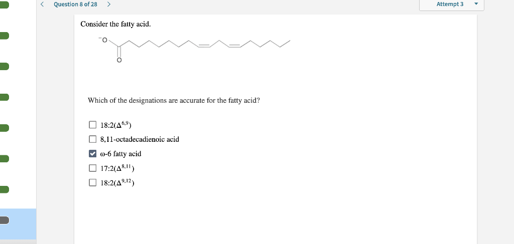 Question 8 Of 28 Consider The Fatty Acid Which Of The Designations Are Accurate For The Fatty Acid 18 2 469 8 11 Oc 1