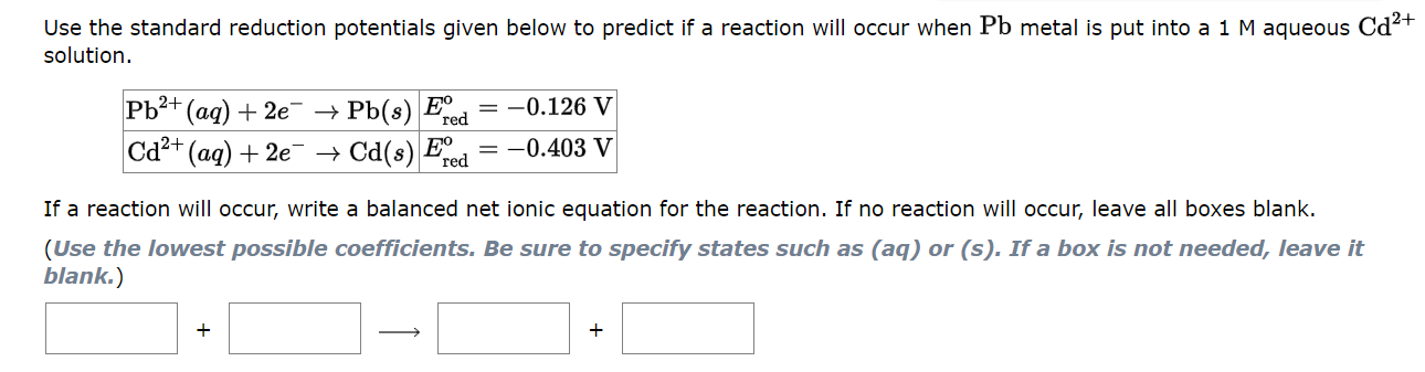 Use The Standard Reduction Potentials Given Below To Predict If A Reaction Will Occur Between Sn S And I2 S When The 2