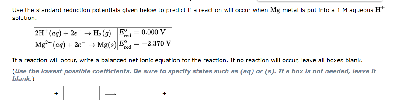 Use The Standard Reduction Potentials Given Below To Predict If A Reaction Will Occur Between Sn S And I2 S When The 3