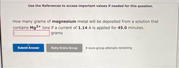 Use The References To Access Important Values If Needed For This Question How Many Grams Of Mercury Metal Will Be Depos 2