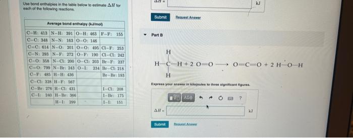 Use Bond Enthalpies In The Table Below To Estimate Ah For Each Of The Following Reactions Average Bond Enthalpy Kj Mol 2