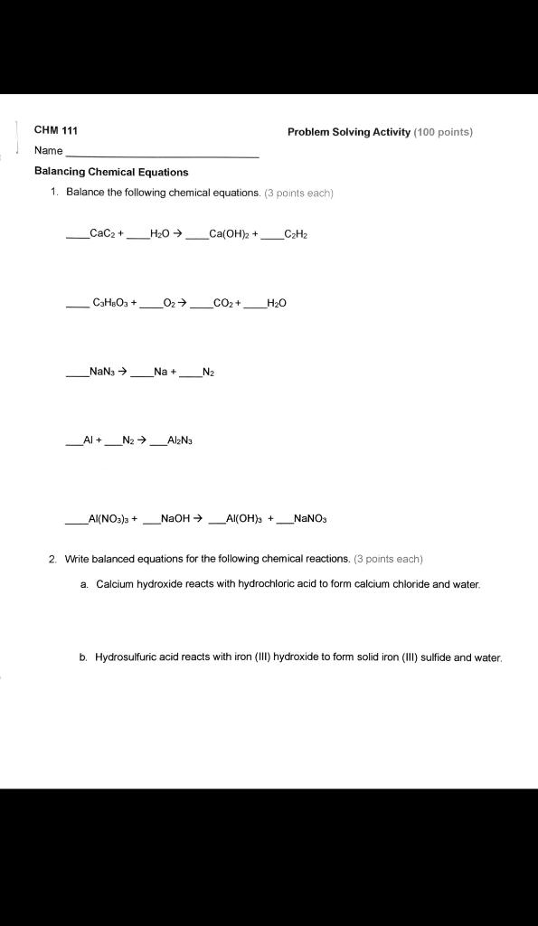 Chm 111 Name Balancing Chemical Equations 1 Balance The Following Chemical Equations 3 Points Each Cac H O C Hb 1