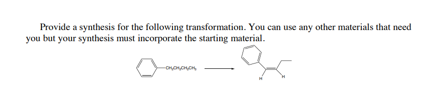 Provide A Synthesis For The Following Transformation You Can Use Any Other Materials That Need You But Your Synthesis M 1
