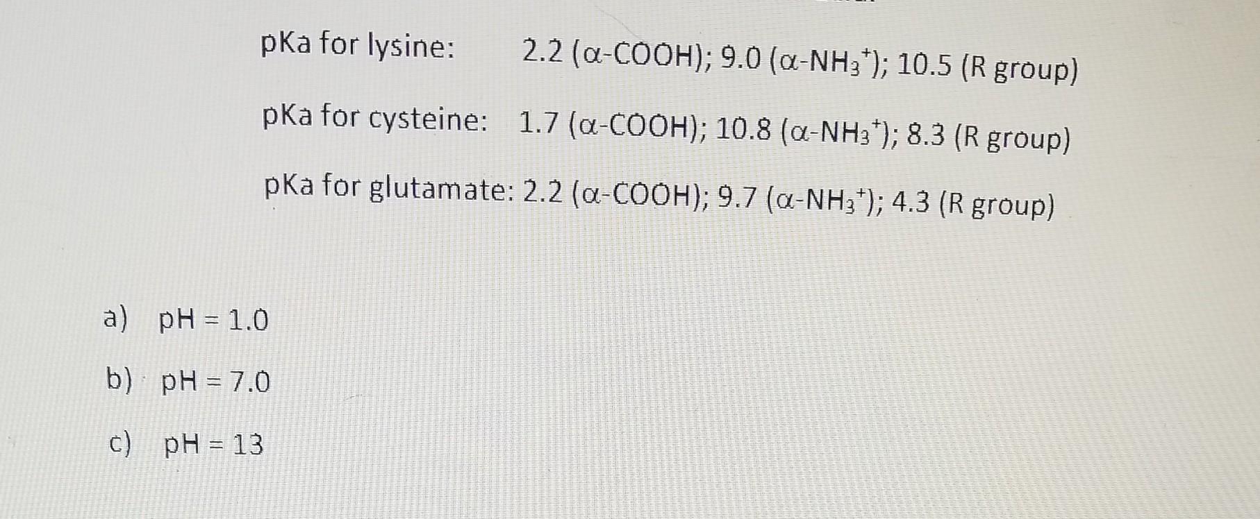 5 For Each Of The Amino Acids In Problem 3 Indicate The Ionic Form Which Predominates At The Ph Values Below Calculat 3