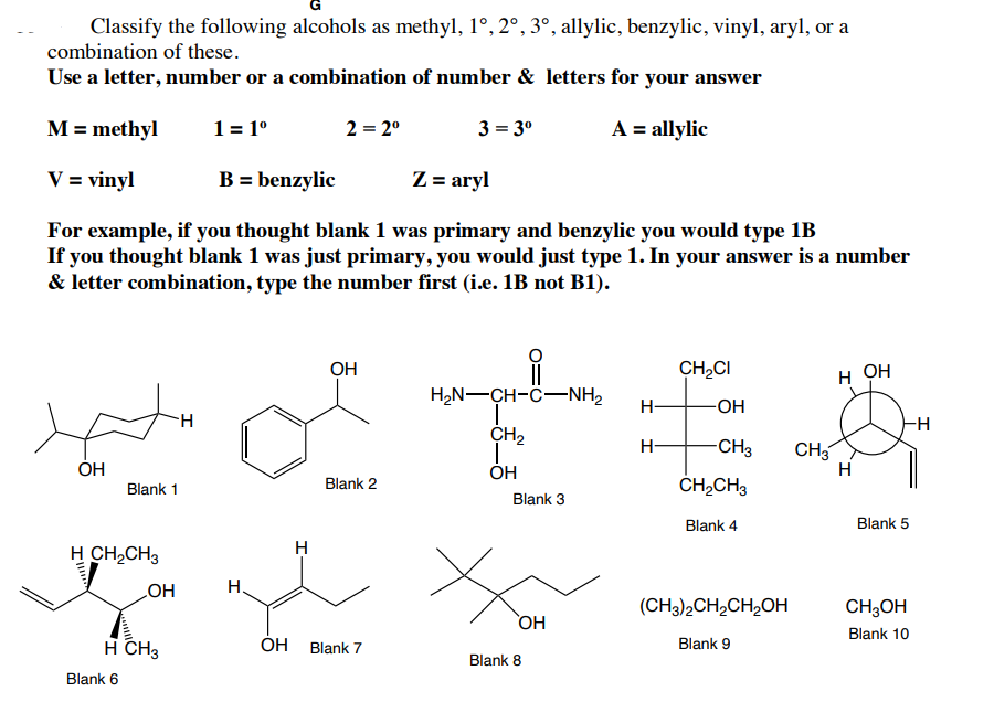 Classify The Following Alcohols As Methyl 1 2 3 Allylic Benzylic Vinyl Aryl Or A Combination Of These Use A 1