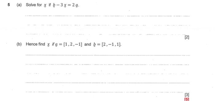 6 A Solve For X If B 3 X 2 A 2 B Hence Find X Ifa 1 2 1 And B 2 1 1 3 151 1