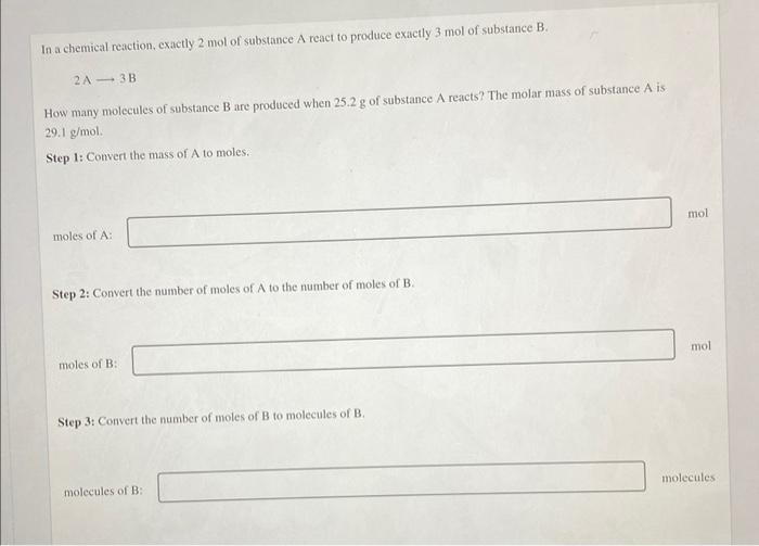 In A Chemical Reaction Exactly 2 Mol Of Substance A React To Produce Exactly 3 Mol Of Substance B 2a 3b How Many Molec 1