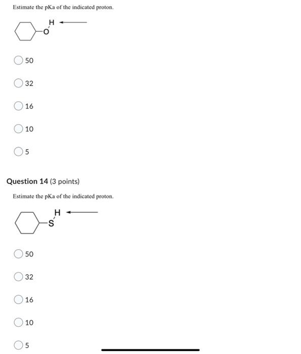 Estimate The Pka Of The Indicated Proton H 50 O 32 16 10 5 Question 14 3 Points Estimate The Pka Of The Indicated Pro 1