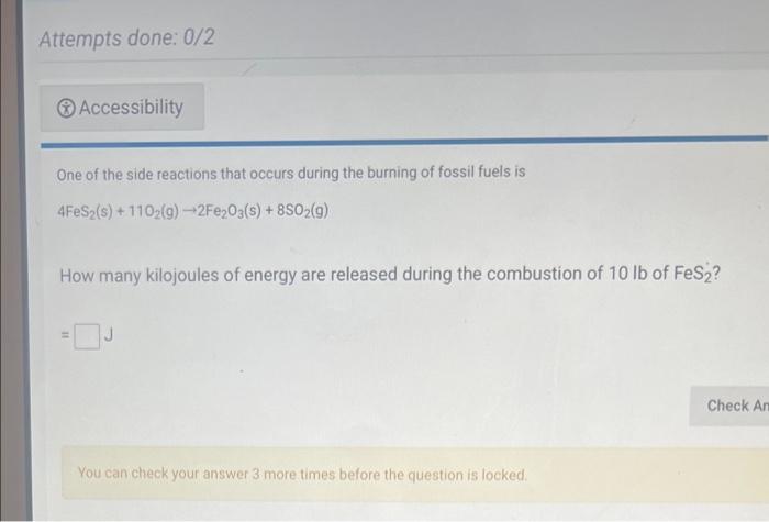 Attempts Done 0 2 Accessibility One Of The Side Reactions That Occurs During The Burning Of Fossil Fuels Is 4fes S 1