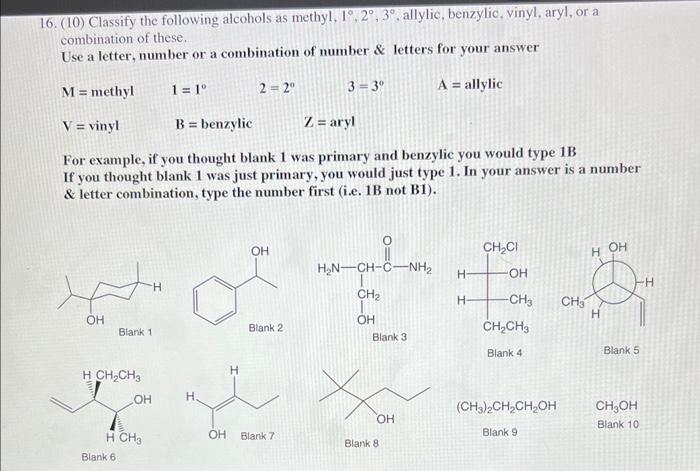 16 10 Classify The Following Alcohols As Methyl 1 2 3 Allylic Benzylic Vinyl Aryl Or A Combination Of Thes 1
