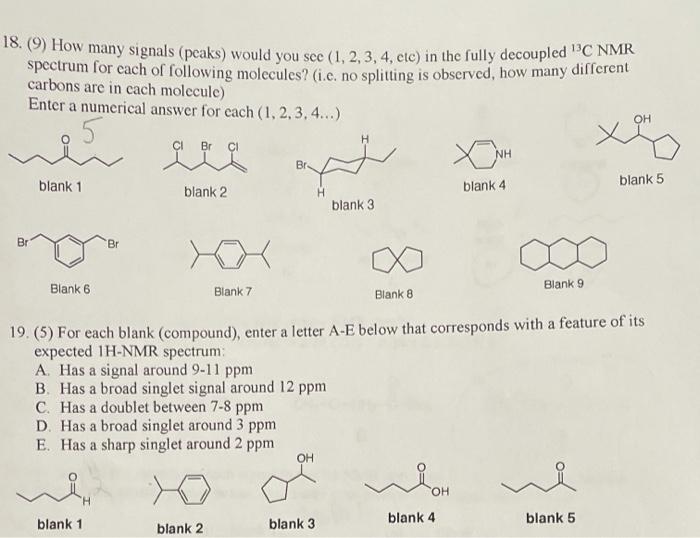 18 9 How Many Signals Peaks Would You See 1 2 3 4 Etc In The Fully Decoupled 3c Nmr Spectrum For Each Of Fol 1