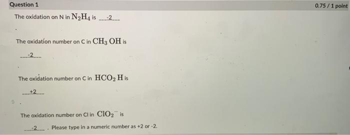 Question 1 The Oxidation On N In N H4 Is 2 The Oxidation Number On C In Ch3 Oh Is The Oxidation Number On C In Hco His 1