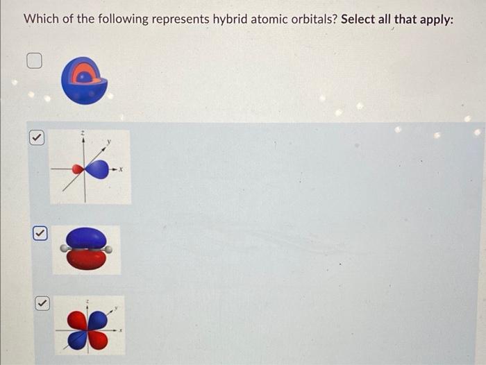 Which Of The Following Represents Hybrid Atomic Orbitals Select All That Apply 3 3 X 1
