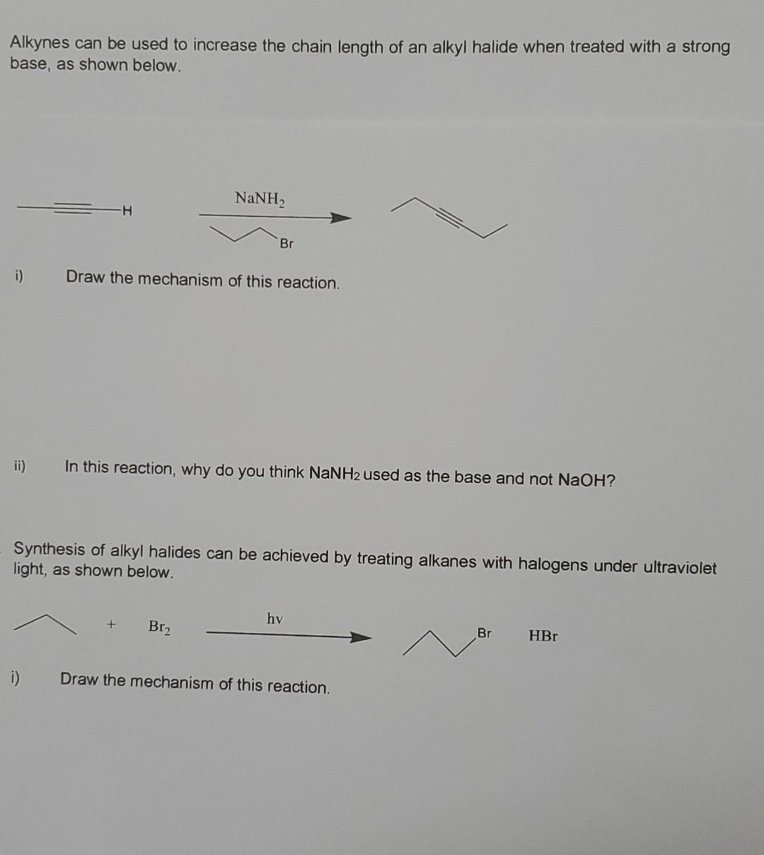 Alkynes Can Be Used To Increase The Chain Length Of An Alkyl Halide When Treated With A Strong Base As Shown Below I 1