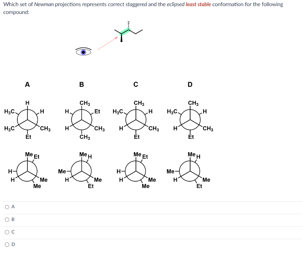 Which Set Of Newman Projections Represents Correct Staggered And The Eclipsed Least Stable Conformation For The Followin 1