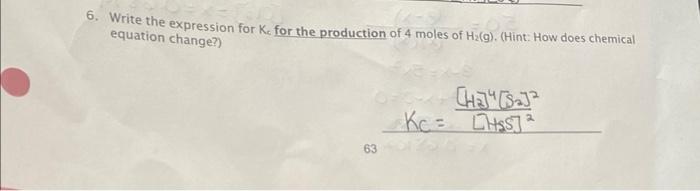 8 Since All Of The Components Of This Reaction Are Gases The Equilibrium Constant Can Also Be Written As A Kp Value T 3