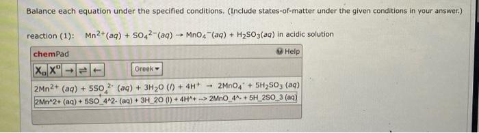 Balance Each Equation Under The Specified Conditions Include States Of Matter Under The Given Conditions In Your Answe 1