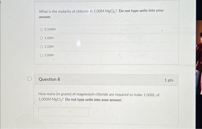 What Is The Molarity Of Chloride In 1 00m Mgcl Do Not Type Units Into Your Answer O 0 500m 1 00m O 1 50m 2 00m Questi 1